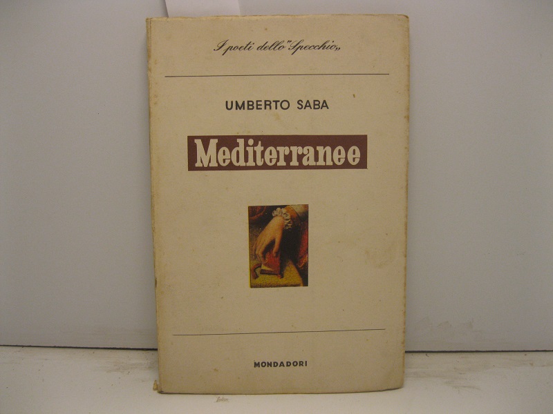 Mediterranee Lo Specchio. I poeti del nostro tempo.